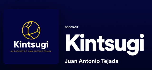 Kintsugi - entrevista juan jesús velasco podcast ecosistema de startups de andalucía